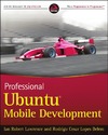 Lawrence I., Belem R.C.L.  Professional Ubuntu Mobile Development