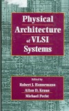 Hannermann R., Kraus A., Pecht M.  Physical Architecture of Vlsi Systems