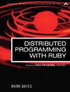 Bates M.  Distributed Programming with Ruby