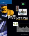 Grebler E. D.  3D Game Programming for Teens