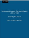 Timothy O'Connor  Persons and Causes: The Metaphysics of Free Will