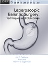 Eric J. Demaria, Rifat Latifi, Harvey J. Sugerman  Laparoscopic Bariatric Surgery: Techniques and Outcomes