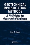 Roy E. Hunt  Geotechnical Investigation Methods: A Field Guide for Geotechnical Engineers