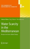Sabater S., Barcelo D.  Water Scarcity in the Mediterranean: Perspectives Under Global Change
