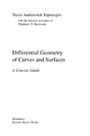 Toponogov V.A.  Differential geometry of curves and surfaces: A concise guide