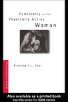 Choi P.Y.  Femininity and the Physically Active Woman