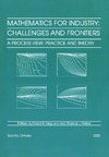 David R. Ferguson, Thomas J. Peters  Mathematics for Industry: Challenges and Frontiers. A Process View: Practice and Theory (Proceedings in Applied Mathematics)