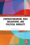 B. Sachs  Contractarianism, Role Obligations, and Political Morality