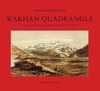 Kreutzmann H.  Wakhan Quadrangle: exploration and espionage during and after the Great Game