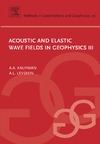 Alex A. Kaufman, Levshin A.L.  Acoustic and Elastic Wave Fields in Geophysics, III, Volume 39