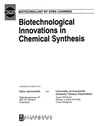 BIOTOL, B C Currell, R C E Dam-Mieras  Biotechnological innovations in chemical synthesis
