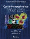 Cho S., Krishnan S.  Cancer nanotechnology: principles and applications in radiation oncology