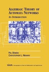 Domosi P., Nehaniv C.  Algebraic Theory of Automata Networks (SIAM Monographs on Discrete Mathematics and Applications, 11)