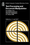 van Vliet J. C.  Text Processing and Document Manipulation: Proceedings of the International Conference, University of Nottingham
