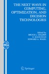 Golden B., Raghavan S., Wasil E.  The Next Wave in Computing, Optimization, and Decision Technologies (Operations Research Computer Science Interfaces Series)