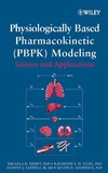 Reddy M. (ed.), Yang R.S. (ed.), Andersen M.E. (ed.)  Physiologically Based Pharmacokinetic Modeling : Science and Applications