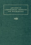 R. Stewart Tipson, Derek Horton  Advances in Carbohydrate Chemistry and Biochemistry, Volume 48