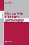 Kumar A. (ed.), Zhang D. (ed.)  Ethics and Policy of  Biometrics