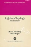 Greenberg M.J., Harper J.R.  Algebraic topology: a first course