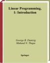 Dantzig G., Thapa M.  Linear Programming: 1: Introduction (v. 1)