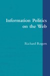 Rogers R.  Information Politics on the Web