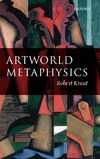 Kraut R.  Artworld Metaphysics