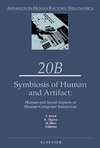 Yuichiro Anzai, Hirohiko Mori, Katsuhiko Ogawa  Symbiosis of Human and Artifact: Proceedings of the Sixth International Conference on Human-Computer Interaction