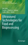 Hao Feng, Gustavo Barbosa-Canovas, Jochen Weiss  Ultrasound Technologies for Food and Bioprocessing (Food Engineering Series)