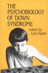 Nadel L. (ed.)  The Psychobiology of Down Syndrome