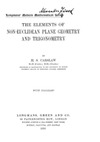 H.S. Carlslaw  The Elements of Non-Euclidean Plane Geometry and Trigonometry
