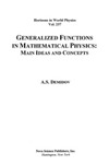 Demidov A.  Generalized Functions in Mathematical Physics: Main Ideas and Concepts