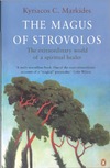 Kyriacos C. Markides  The Magus of Strovolos The Extraordinary World of a Spiritual Healer