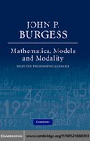 Burgess J.P.  Mathematics, Models, and Modality: Selected Philosophical Essays