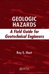 Roy E. Hunt  Geologic Hazards: A Field Guide for Geotechnical Engineers