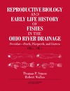 Wallus R., Yeager B., Simon T.  Reproductive biology and early life history of fishes in the Ohio River drainage Volume 4