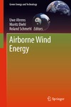 Diehl M., Ahrens U., Schmehl R.  Airborne Wind Energy