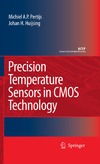 Pertijs M.A.P., Huijsing J.H.  Precision Temperature Sensors in CMOS Technology