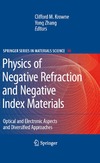 Krowne C.M., Zhang Y.  Physics of Negative Refraction and Negative Index Materials: Optical and Electronic Aspects and Diversified Approaches (Springer Series in Materials Science)