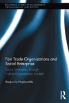 Huybrechts B.  Fair trade organizations and social enterprise : social innovation through hybrid organization models