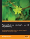 Simionovich N.  Asterisk Gateway Interface 1.4 and 1.6 Programming