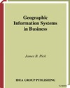 Pick J.  Geographic Information Systems in Business