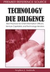 Andriole S.J.  Technology Due Diligence: Best Practices for Chief Information Officers, Venture Capitalists, and Technology Vendors