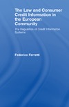 Ferretti F.  The Law and Consumer Credit Information in the European Community: The regulation of credit information systems