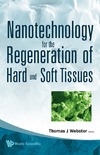 Thomas J. Webster  Nanotechnology for the Regeneration of Hard and Soft Tissues