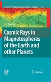 Lev Dorman  Cosmic Rays in Magnetospheres of the Earth and other Planets