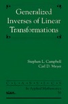 Campbell S.L., Meyer C.D. — Generalized Inverses of Linear Transformations (Classics in Applied Mathematics)