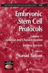 Turksen K.  Embryonic Stem Cell Protocols: Volume I: Isolation and Characterization (Methods in Molecular Biology)