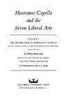 William Harris, Richard Johnson  Martianus Capella and the Seven Liberal Arts. Volume 1. The Quadrivium of Martianus Capella Latin Traditions in the Mathematical Sciences