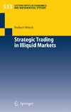 Monch B.  Strategic Trading in Illiquid Markets