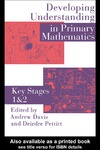 Davis A.  Developing Understanding In Primary Mathematics: Key Stages 1 & 2